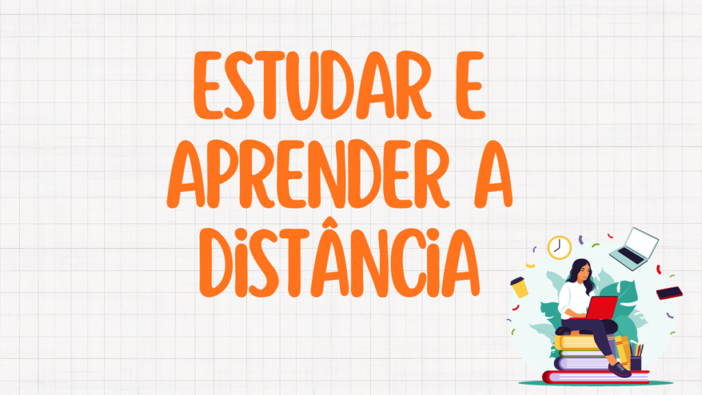 Estudar e Aprender a Distância