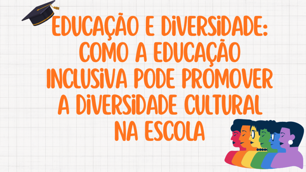 Apresentamos a perspectiva da educação na diversidade, a relação entre diversidade e inclusão na educação, atividades que podem ser desenvolvidas nesse contexto e respondemos a algumas perguntas frequentes sobre o tema.